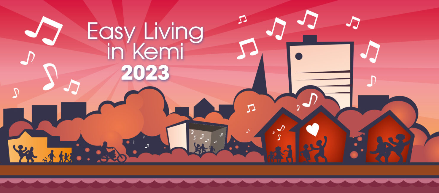 Easy Living in Kemi 2023.