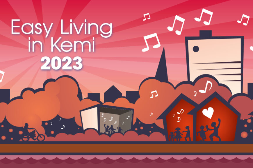 Easy Living in Kemi 2023.