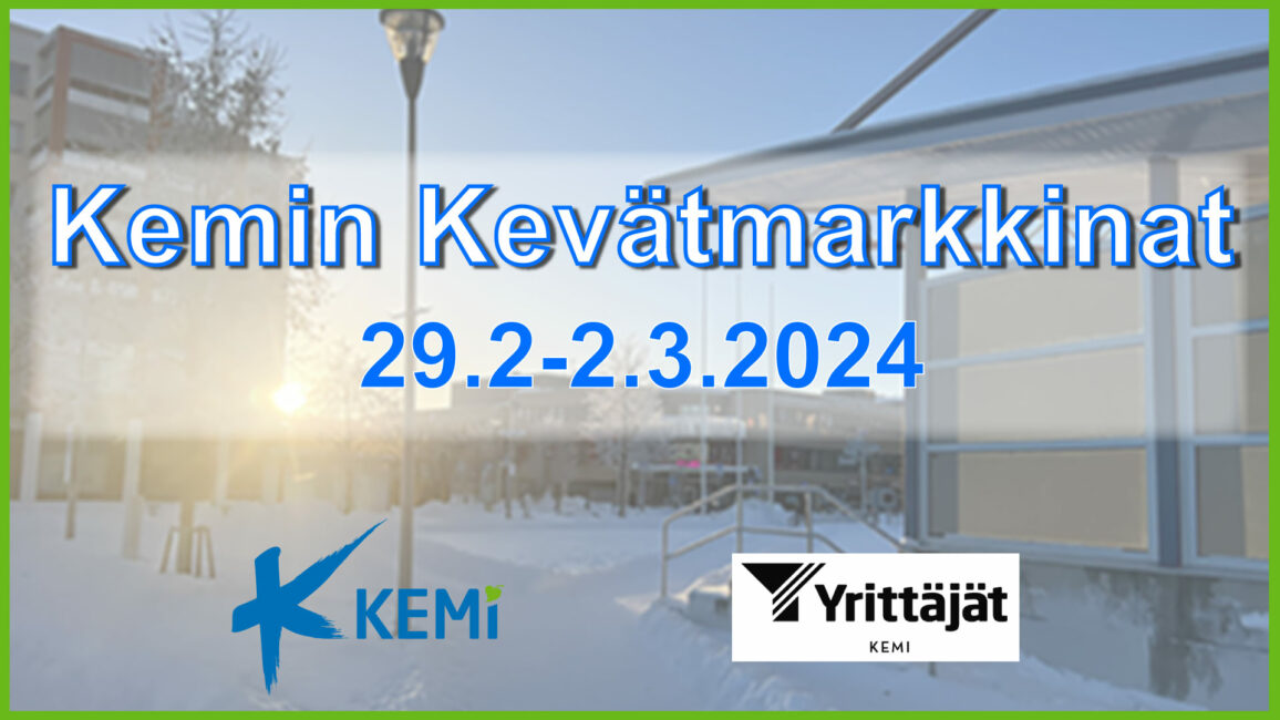 Kemin Kevätmarkkinat 29.2.-2.3.2024